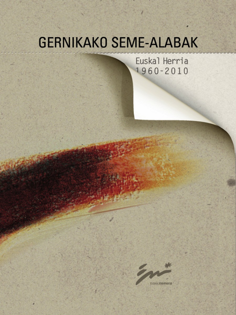Gernikako seme-alabak. Euskal Herria 1960-2010